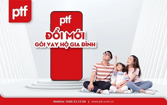 PTF triển khai chương trình cho hộ gia đình vay hạn mức