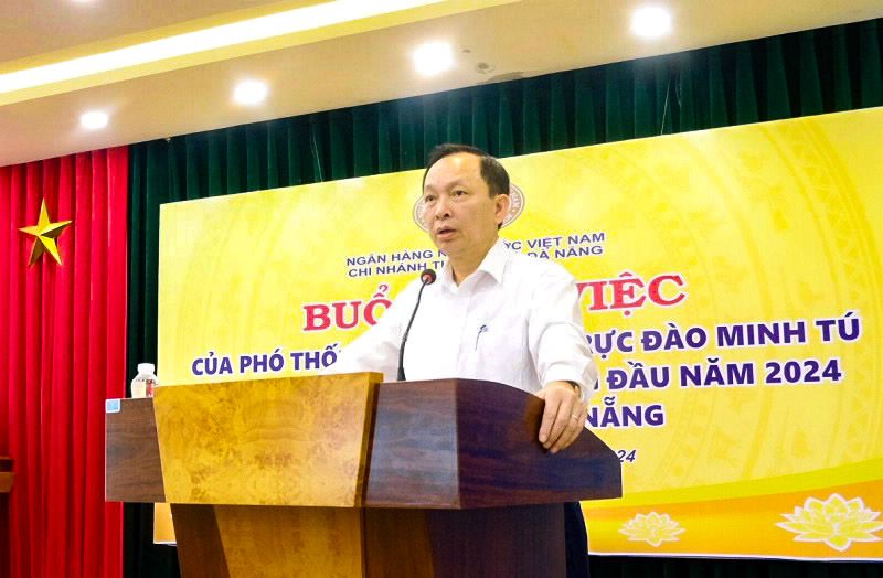 Phó Thống đốc Thường trực NHNN Đào Minh Tú phát biểu tại buổi làm việc với ngành Ngân hàng TP. Đà Nẵng về công tác tín dụng 6 tháng đầu năm 2024