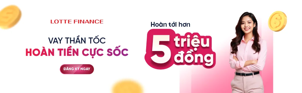 LOTTE Finance hoàn tiền