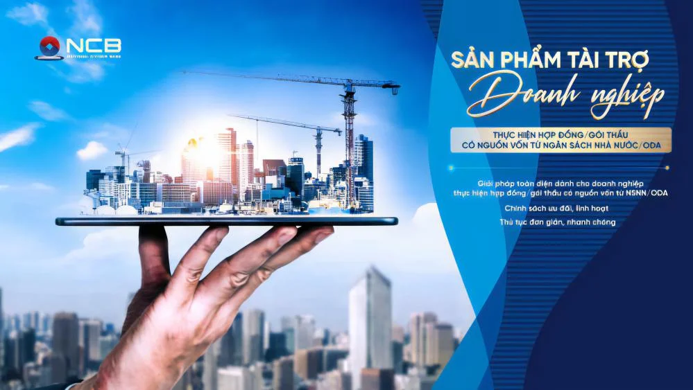 NCB tài trợ tới 90% nhu cầu vốn cho doanh nghiệp thực hiện các dự án an ninh – quốc phòng