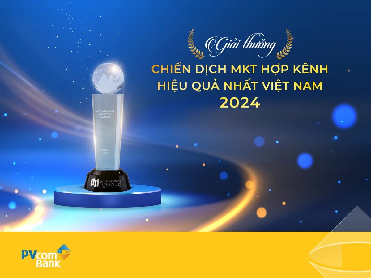 Các chiến dịch Marketing của PVcomBank tạo thông điệp nhất quán xây dựng lòng tin từ khách hàng