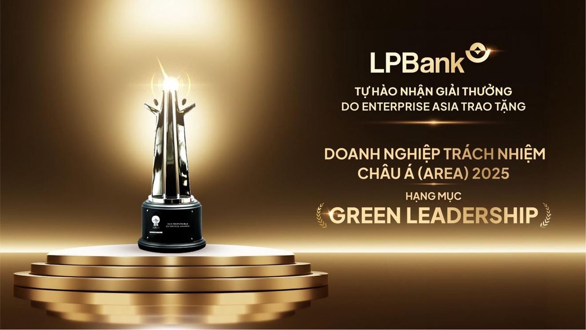 LPBank là ngân hàng duy nhất của châu Á được vinh danh ở hạng mục "Green Leadership" của giải thưởng Doanh nghiệp Trách nhiệm châu Á 2025.