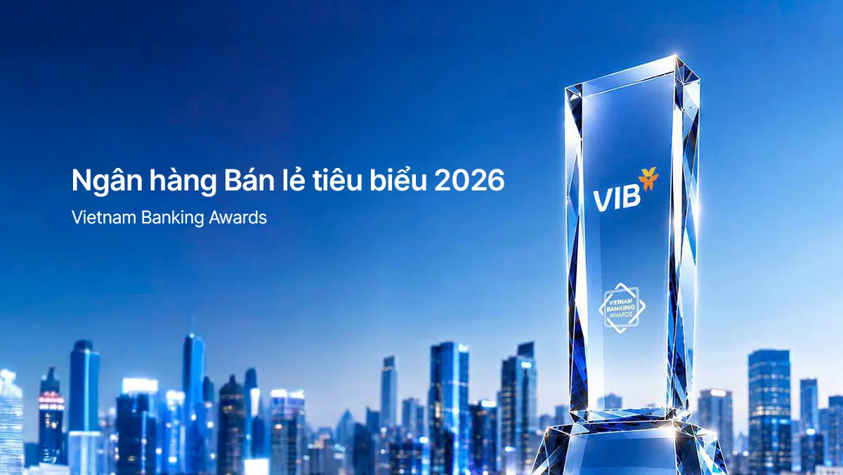 VIB nhận giải 'Ngân hàng bán lẻ tiêu biểu', đón đầu cá nhân hóa