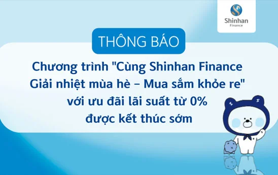 Shinhan Finance dừng Chương trình khuyến mại “Giải nhiệt mùa hè - Mua sắm khỏe re”