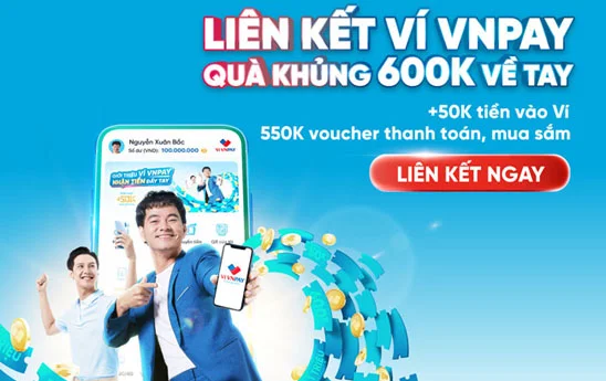 Cùng VietinBank “Liên kết Ví VNPAY - Quà khủng 600K về tay”
