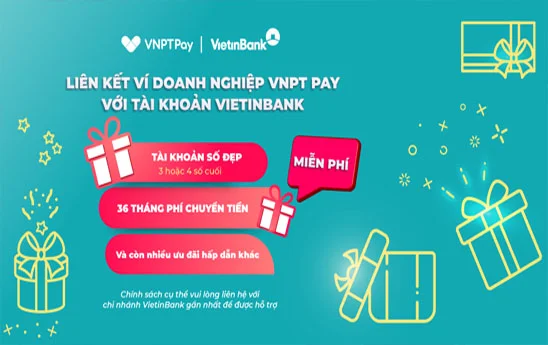 Nhiều ưu đãi khi liên kết Ví VNPT PAY với tài khoản VietinBank