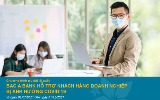 BacABank tiếp tục ưu đãi lãi suất vay cho doanh nghiệp bị ảnh hưởng bởi dịch Covid-19