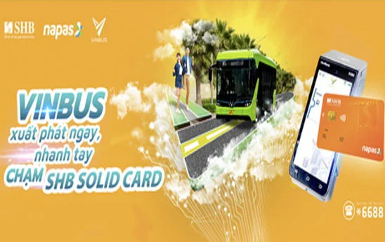 Chủ thẻ chip SHB Solid Cardthanh toán vé xe buýt điện Vinbus