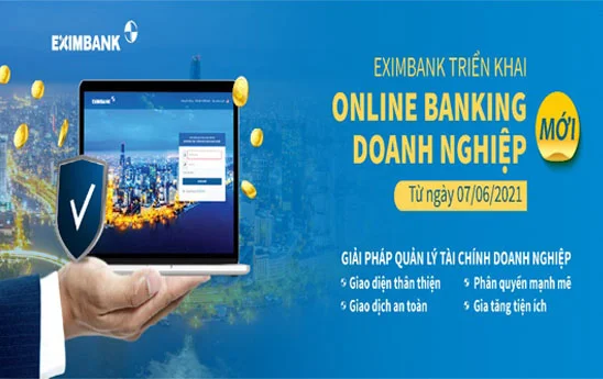 Eximbank triển khai dịch vụ Ngân hàng trực tuyến dành cho Khách hàng doanh nghiệp