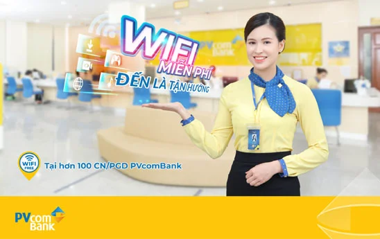 Tận hưởng wifi miễn phí khi giao dịch tại PVcomBank