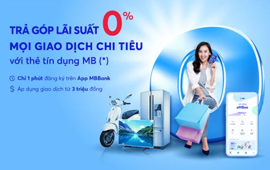 Trả góp 0% mọi giao dịch chi tiêu với thẻ tín dụng MB ngay trên App MBBank