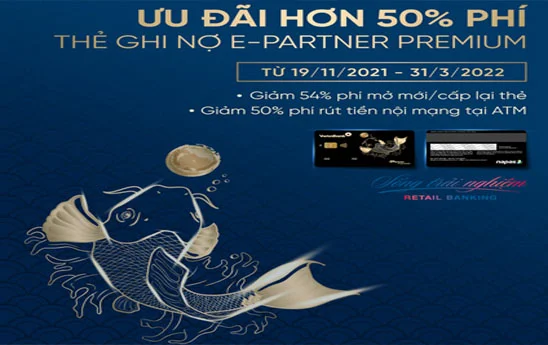 VietinBank ưu đãi phí đến hơn 50% cho thẻ Ghi nợ E-Partner Premium