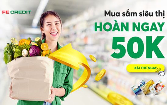 Chu the FE Credit duoc hoan tien 50000 VND khi mua sam