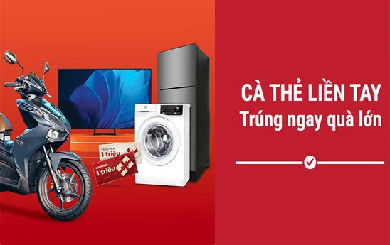 VietCredit ưu đãi hấp dẫn “Cà thẻ liền tay, trúng ngay quà lớn”