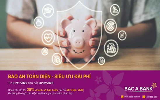 BAC A BANK triển khai chương trình khuyến mại “Bảo an toàn diện - Siêu ưu đãi phí”