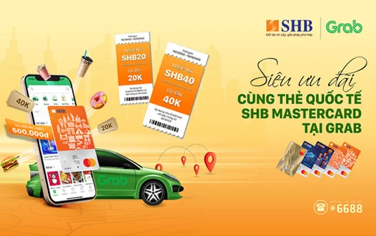 Chủ thẻ quốc tế SHB Mastercard được giảm giá lên tới 600.000 đồng khi dùng Grab