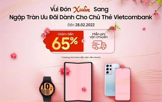 Chủ thẻ quốc tế Vietcombank nhận ưu đãi khi mua sắm sản phẩm Samsung