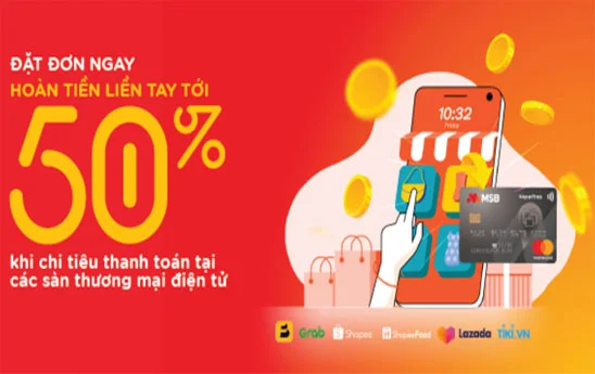 Chủ thẻ tín dụng MSB MasterCard nhận ưu đãi hoàn tiền 50% khi thanh toán Online