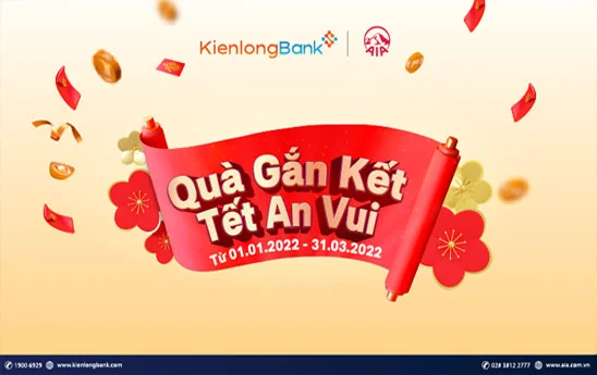 KienlongBank khuyến mại “Quà gắn kết - Tết An Vui”
