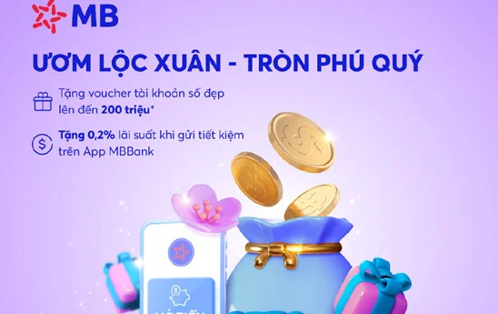 MB ưu đãi gửi tiết kiệm “Ươm Lộc Xuân - Tròn Phú Quý”