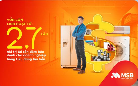 MSB tung gói giải pháp tài trợ cho doanh nghiệp ngành hàng tiêu dùng lâu bền