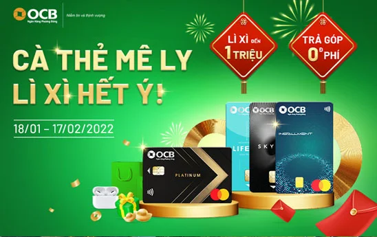 OCB ưu đãi “Cà thẻ mê ly - lì xì hết ý”