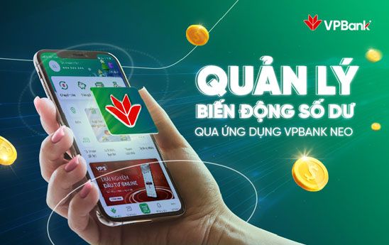 Quản lý biến động số dư qua ứng dụng VPBank NEO/VPBank NEOBIZ