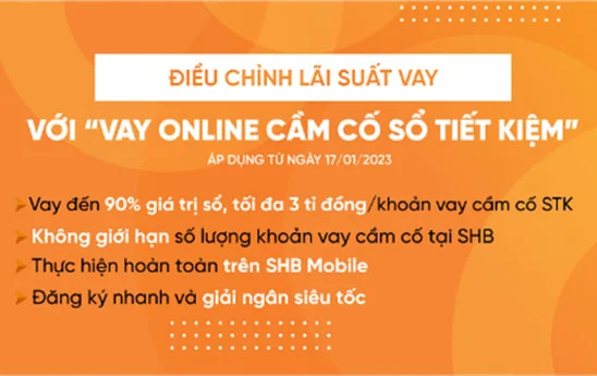 SHB giảm lãi suất vay Online cầm cố sổ tiết kiệm