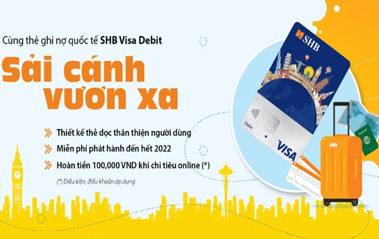 SHB nâng cấp thẻ ghi nợ quốc tế SHB Visa Debit