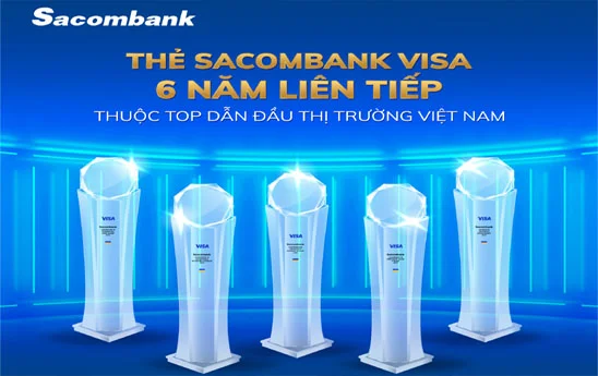 Sacombank nhận liên tiếp 5 giải thưởng danh giá từ Visa