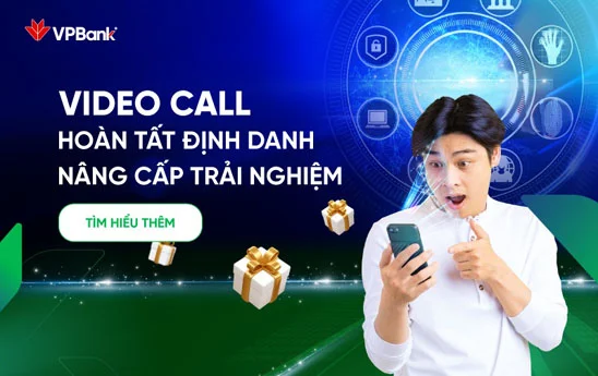 VPBank NEO thêm tính năng định danh bằng cuộc gọi Video