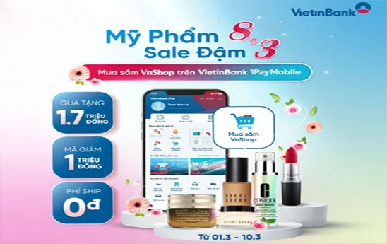 VietinBank iPay Mobile ưu đãi tới 1 triệu đồng khi mua mỹ phẩm trên VnShop