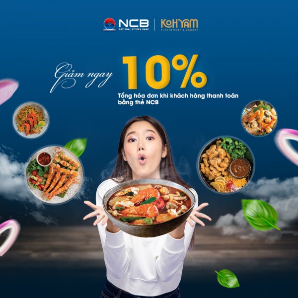 Giảm trực tiếp 10% hóa đơn khi thanh toán bằng thẻ NCB tại Thái Kohyam