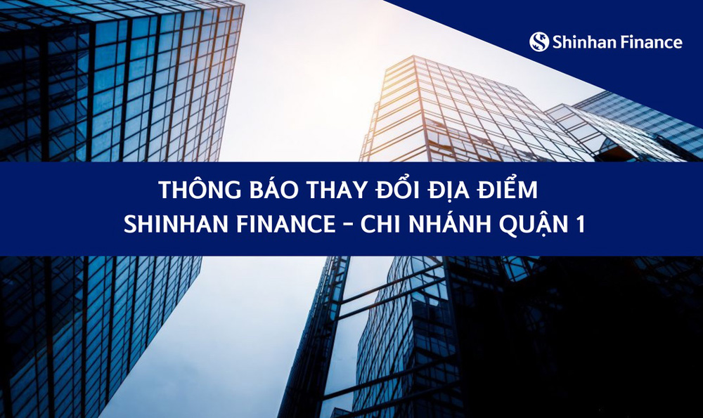 Shinhan Finance Quận 1 chuyển địa điểm mới