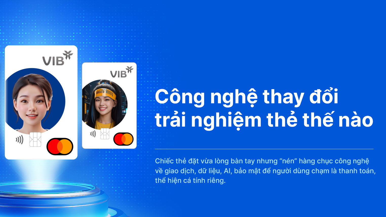 Công nghệ thay đổi trải nghiệm thẻ như thế nào