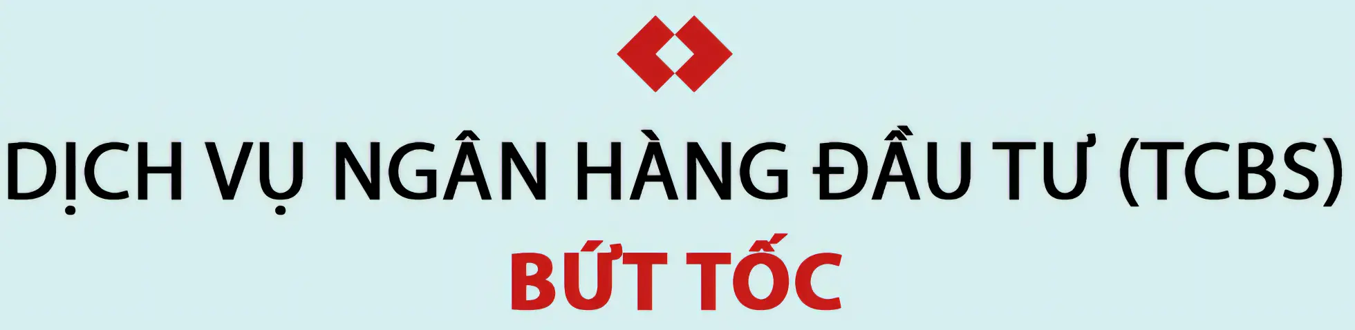 Dịch vụ ngân hàn đầu tư TCBS bứt tốc
