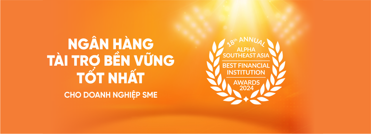 SHB - “Ngân hàng tài trợ bền vững tốt nhất dành cho Doanh nghiệp SME”