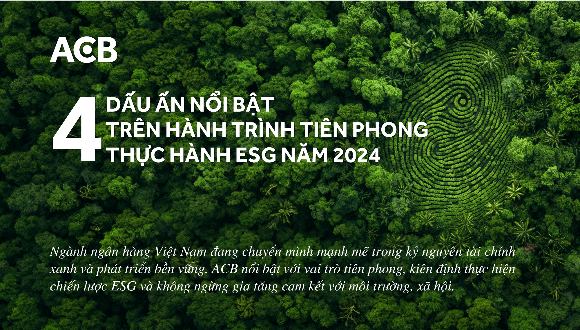 ACB: 4 dấu ấn nổi bật trên hành trình tiên phong thực hành ESG năm 2024