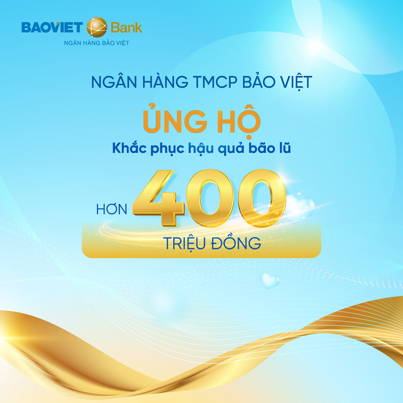 BAOVIET Bank ủng hộ hơn 400 triệu đồng hỗ trợ dân khắc phục hậu quả bão lũ