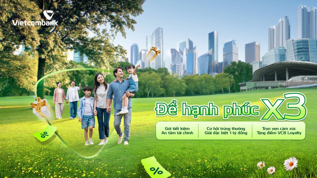 Gửi tiết kiệm, nhân ba niềm vui cùng Vietcombank