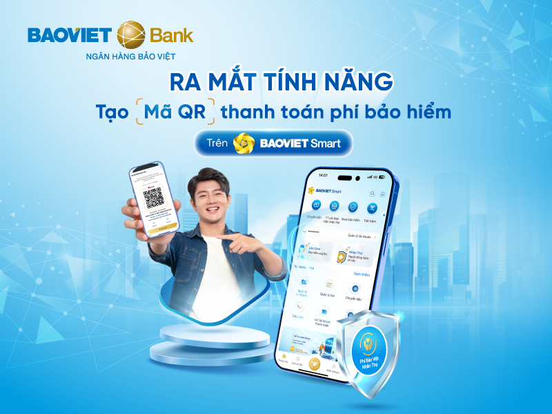 BAOVIET Bank ra mắt tính năng tạo mã QR cho giao dịch thanh toán phí bảo hiểm Nhân thọ trên BAOVIET Smart