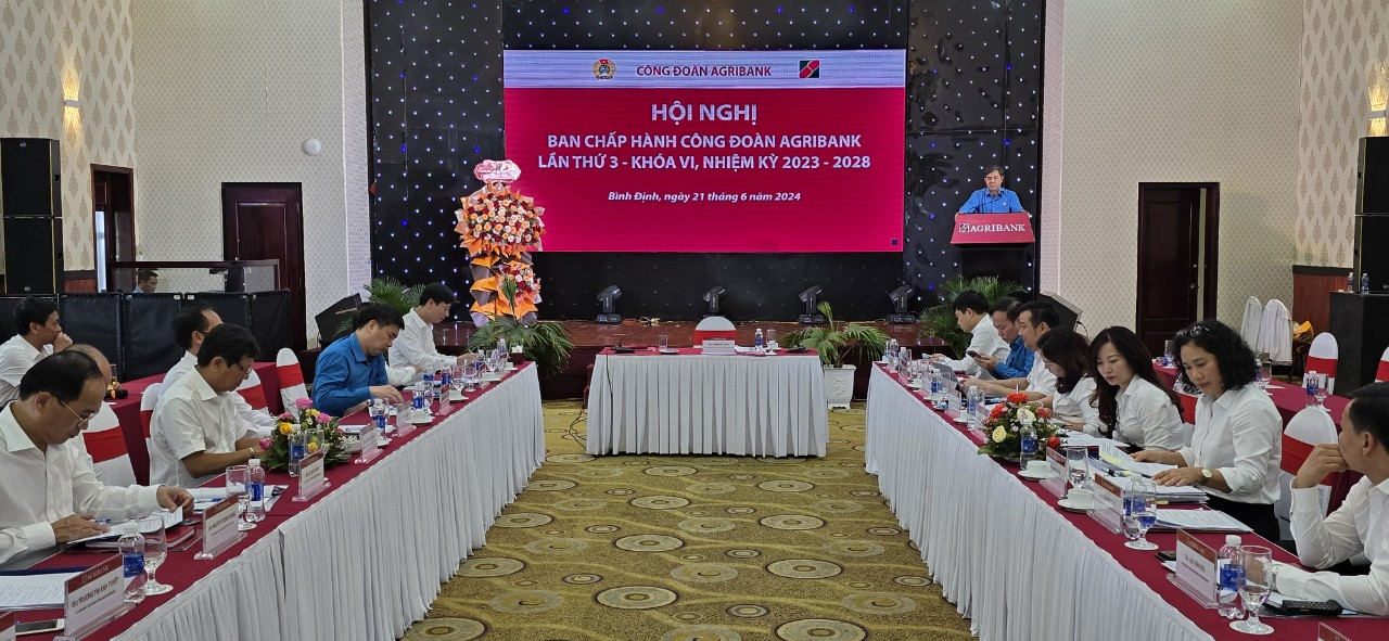Hội nghị Ban chấp hành Công đoàn Agribank lần thứ III, khóa VI nhiệm kỳ 2023 -2028