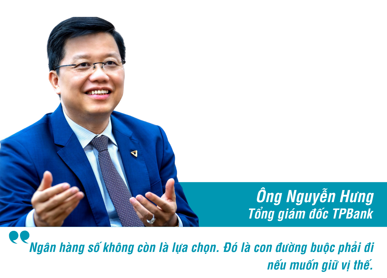 Ông Nguyễn Hưng - Tổng Giám đốc TPBank