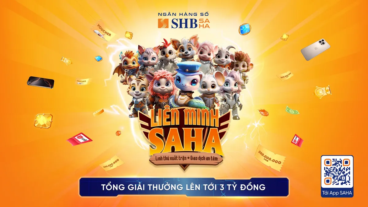 Hàng ngàn phần thưởng giá trị đang chờ đợi khách hàng tại "Liên minh SAHA"