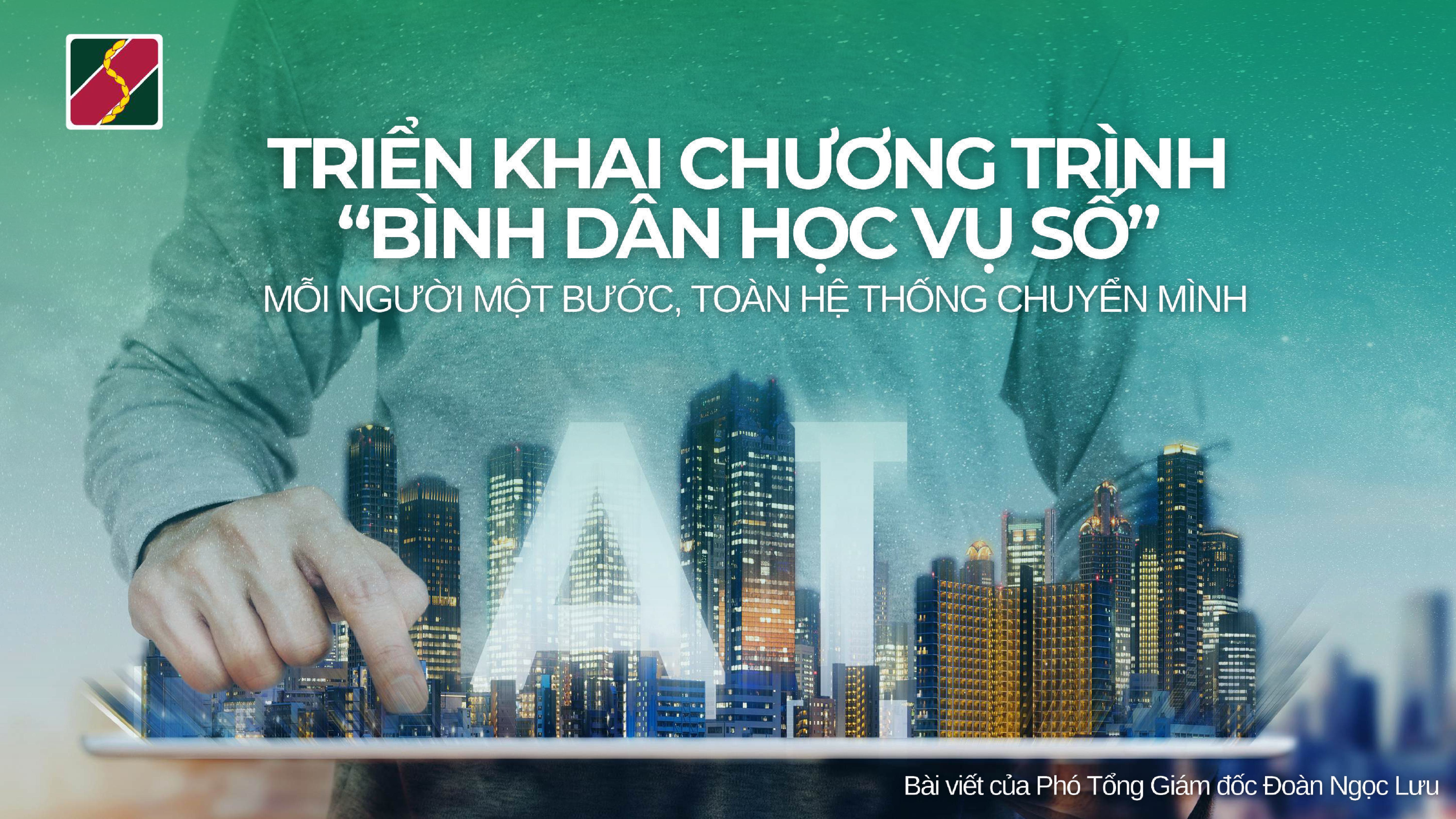 Agribank triển khai chương trình "Bình dân học vụ số" - Mỗi người một bước, toàn hệ thống chuyển mình