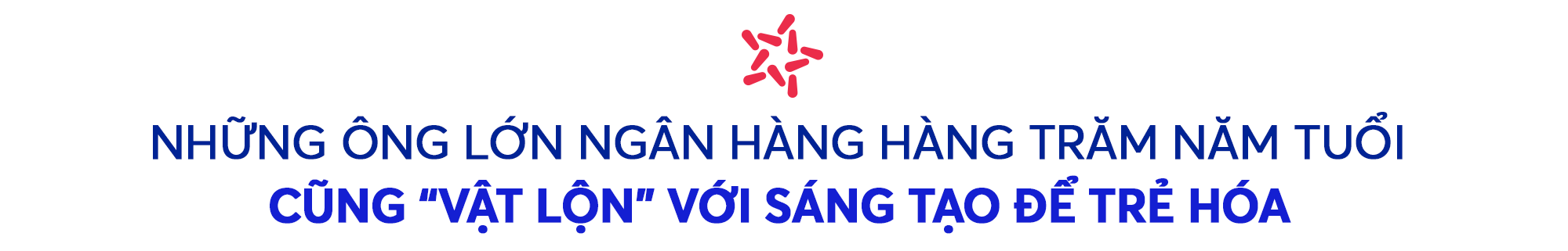 Đổi mới sáng tạo để bứt phá xuất sắc: Bí quyết của Ngân hàng BIG5 MB