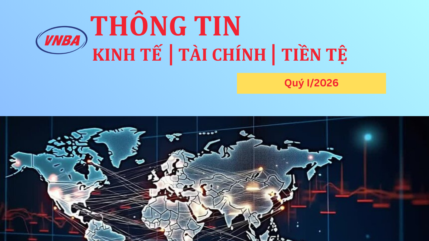 Thông tin Kinh tế - Tài chính - Tiền tệ quý I/2026