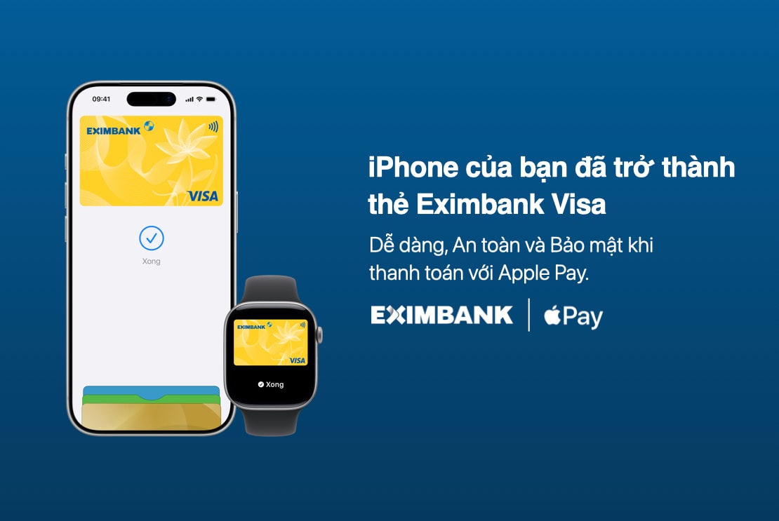 Thanh toán chỉ với một chạm: Trải nghiệm mới cùng thẻ Eximbank Visa trên Apple Pay.