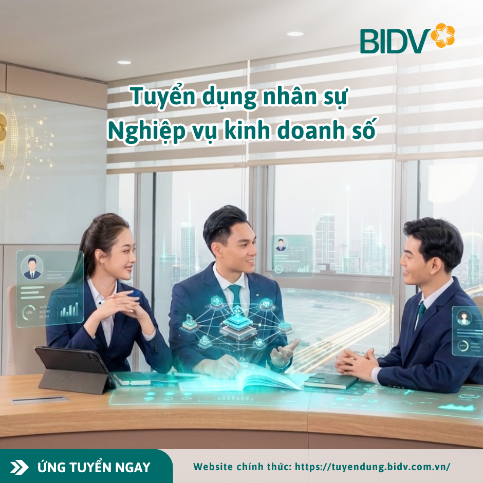 BIDV tuyển dụng nhân sự Nghiệp vụ Kinh doanh số