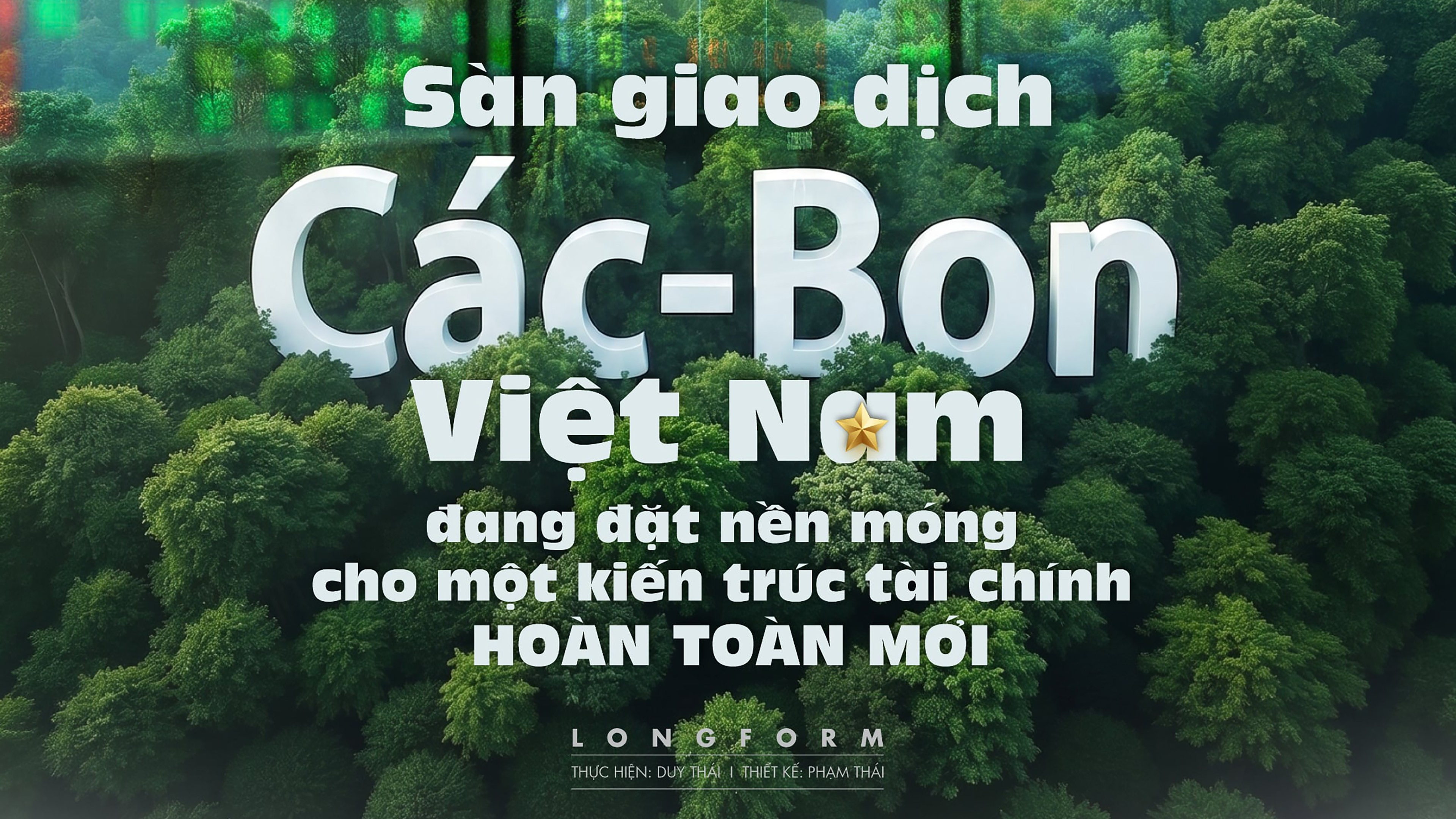 Sàn giao dịch các-bon - Việt Nam đang đặt nền móng cho một kiến trúc tài chính hoàn toàn mới